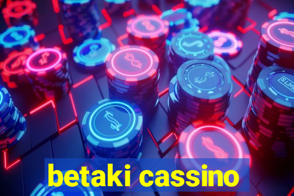 betaki cassino